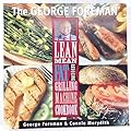 The George Foreman Lean Mean Fat Reducing Grilling Machine Cookbook