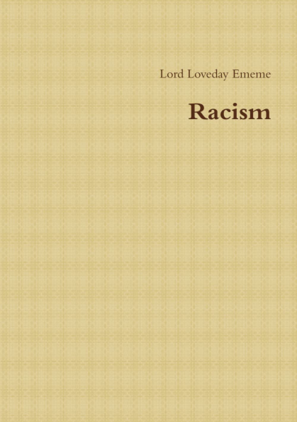 Racism Ememe, Lord Loveday 9781326380533 Books