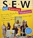 Sew Everything Workshop: The Complete Step-by-Step Beginner's Guide with 25 Fabulous Original Designs, Including 10 Patterns