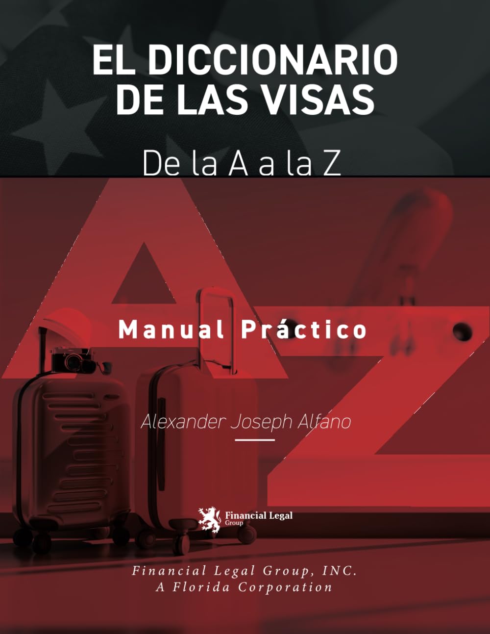 El Diccionario de las Visas: De la A a la Z (Spanish Edition)