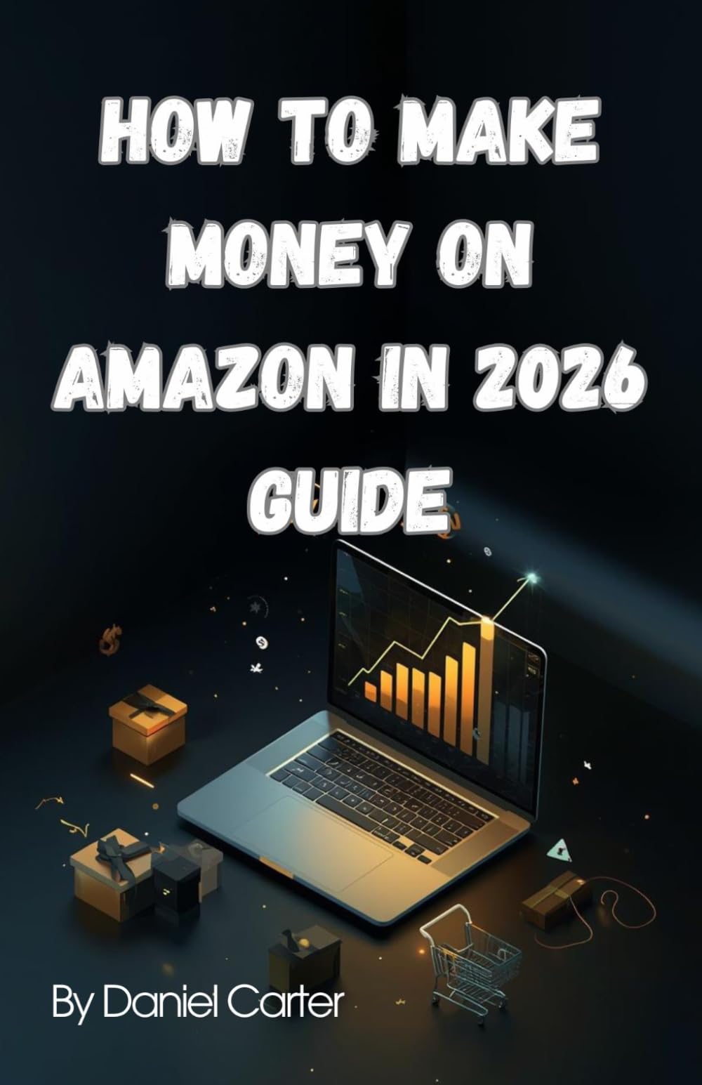 How to Make Money on Amazon In 2026 Guide: Discover Proven Ways to Earn from Product Reviews, KDP Publishing, FBA, and Passive Income Streams