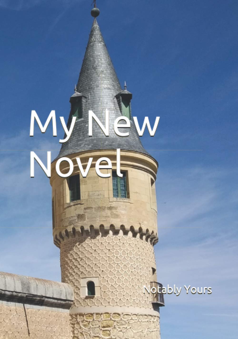 My New Novel (Notably Yours Writing Notebooks)