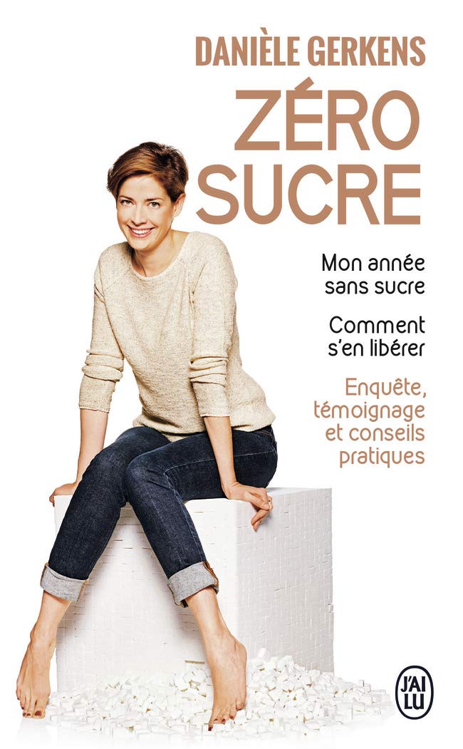 Zéro sucre: Mon année sans sucre. Comment s'en libérer (Diététique)
