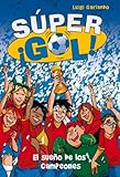  El sueño de los campeones (Súper ¡Gol! 1)