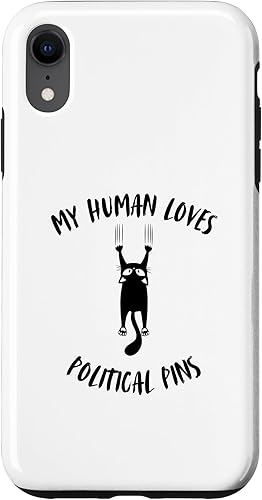 iPhone XR My Human Loves Political Pins - Cat Parent Hobby Lover Case