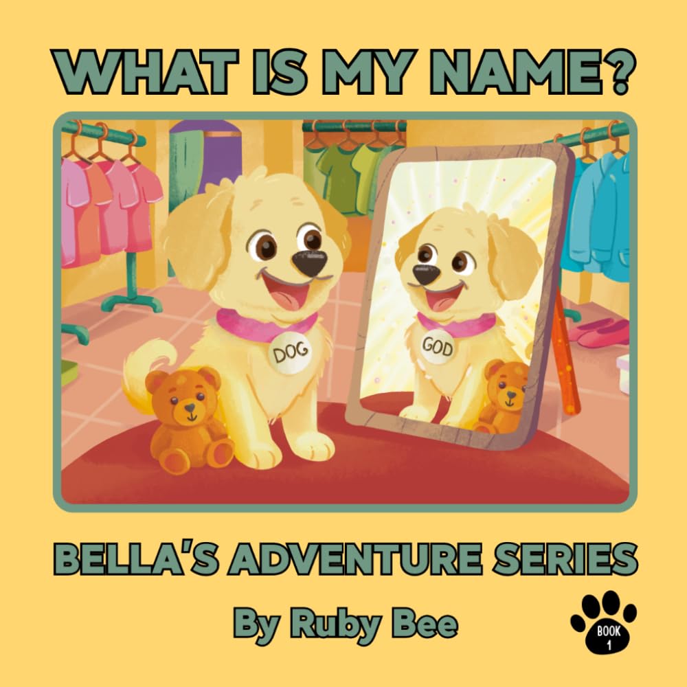 What is my name?: Bella's Adventure Series