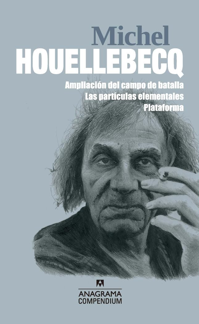 Compendium Michel Houellebecq: Ampliación del campo de batalla / Las partículas elementales / Plataforma: 16
