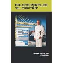 FALSOS PERFILES "EL CAPITAN" Spanish Edition