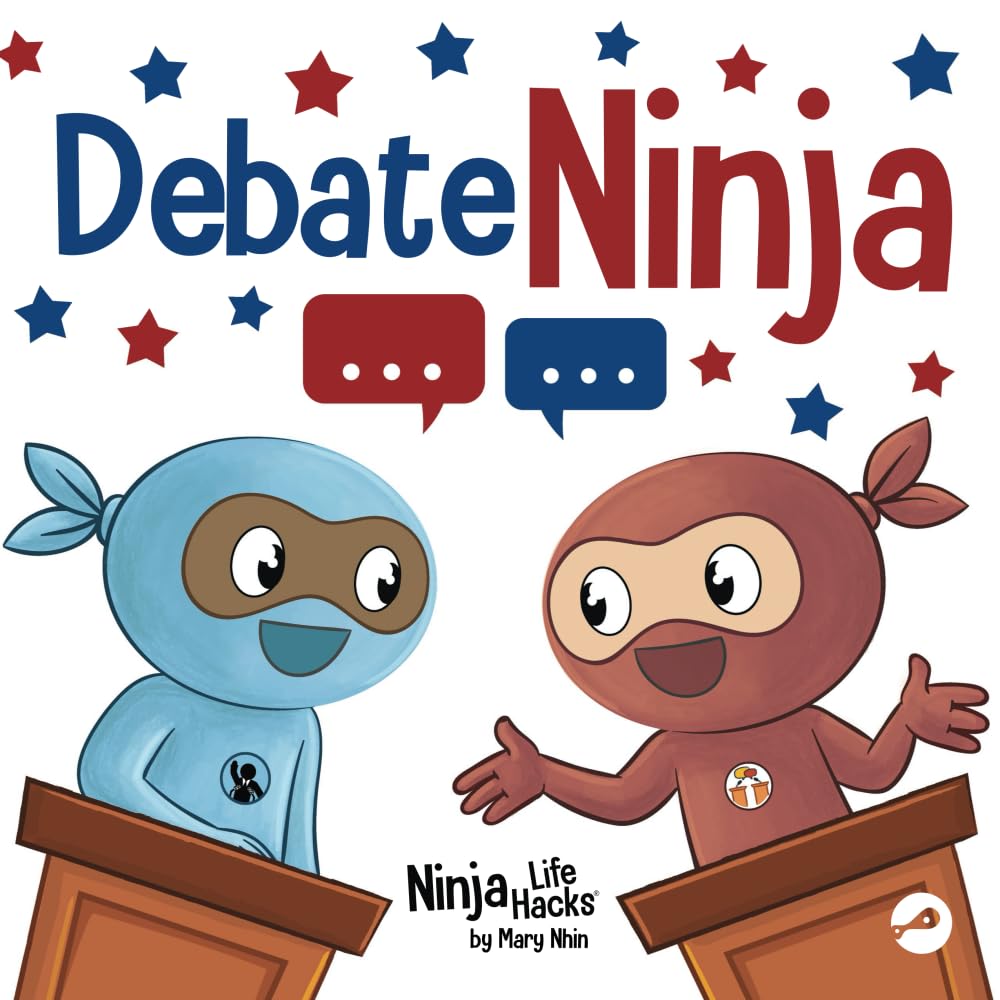 Debate Ninja: A Children's Book About Debating Skills (Ninja Life Hacks)