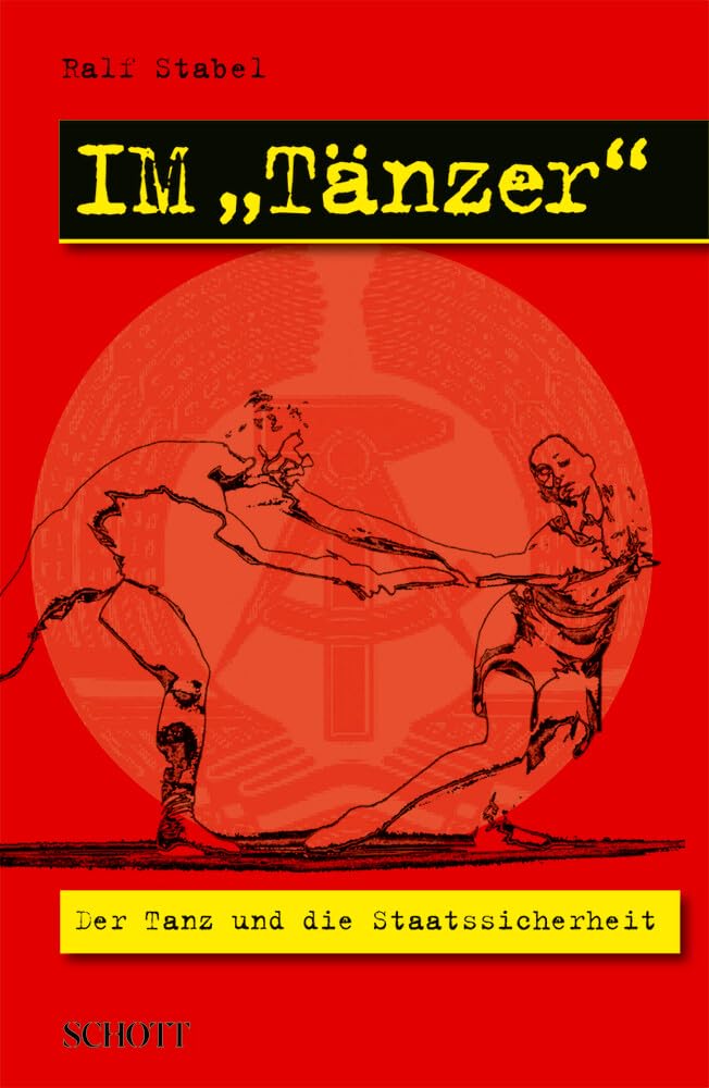 Im Tanzer: Der Tanz Und Die Staatssicherheit