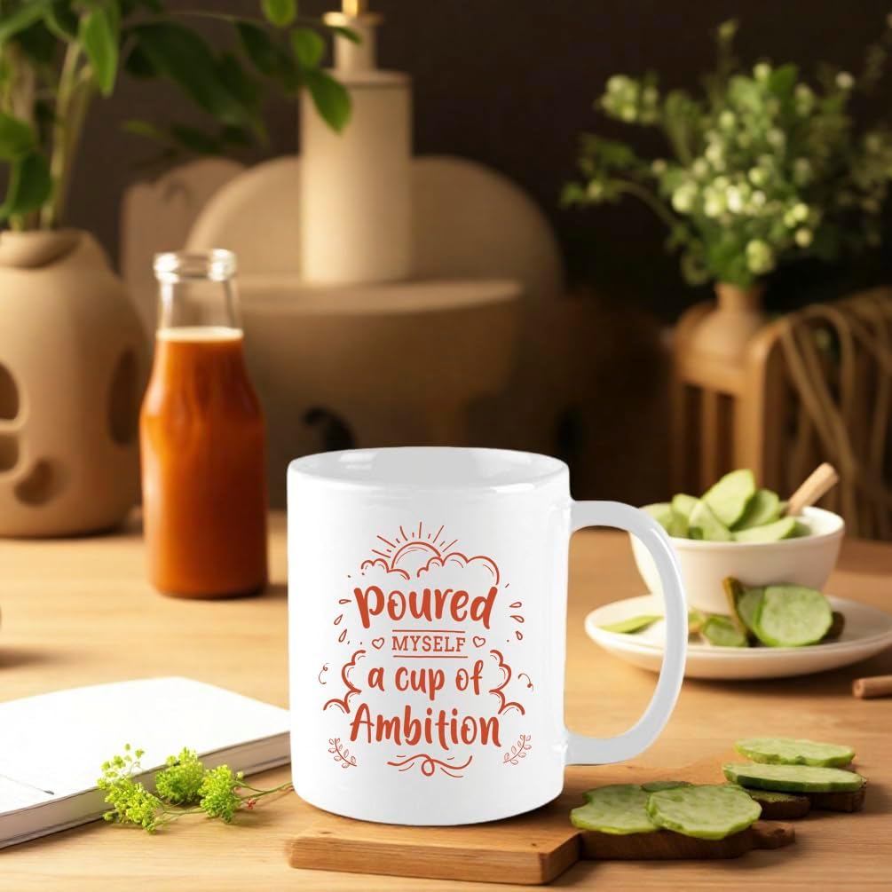 Funny Mug - Poured Myself a Cup of Ambition Entrepreneur, Funny, Sarcasm, Motivational, Inspirational birthday gifts for him her sister brother friends coworkers,11 oz Novelty mug, White - Image 6