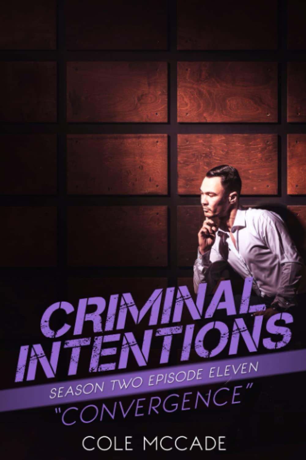 CRIMINAL INTENTIONS: Season Two, Episode Eleven: CONVERGENCE
