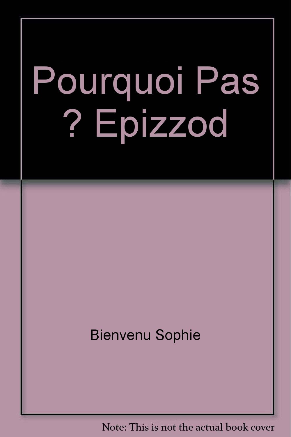 EPISODE K T05 POURQUOI BIENVENU SOPHIE