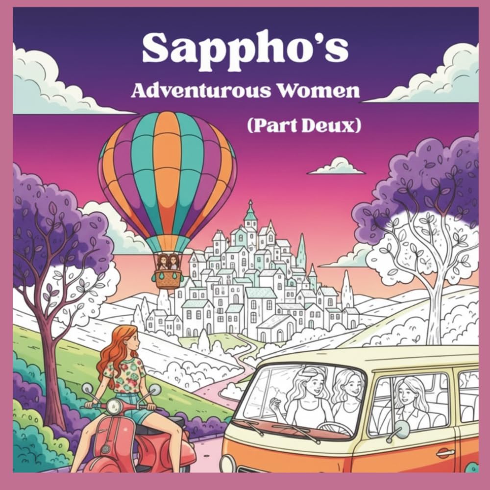 Sappho's Adventurous Women (Part Deux): For Women Who Lead a Colorful Life (The Sappho Collection by Velcom Productions)