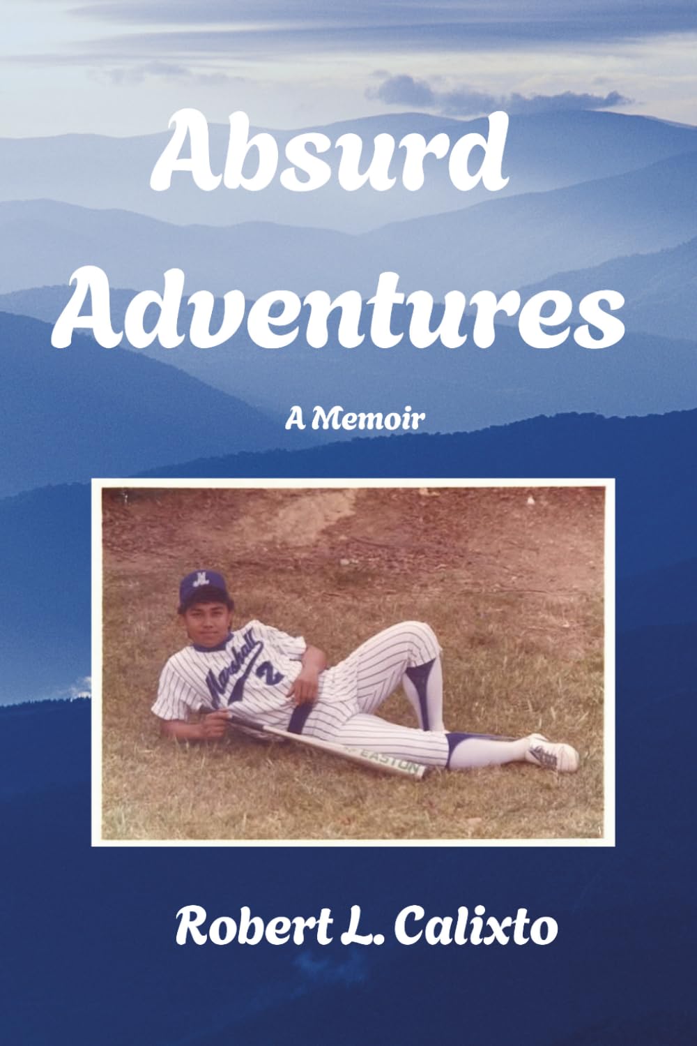 Absurd Adventures: A Memoir