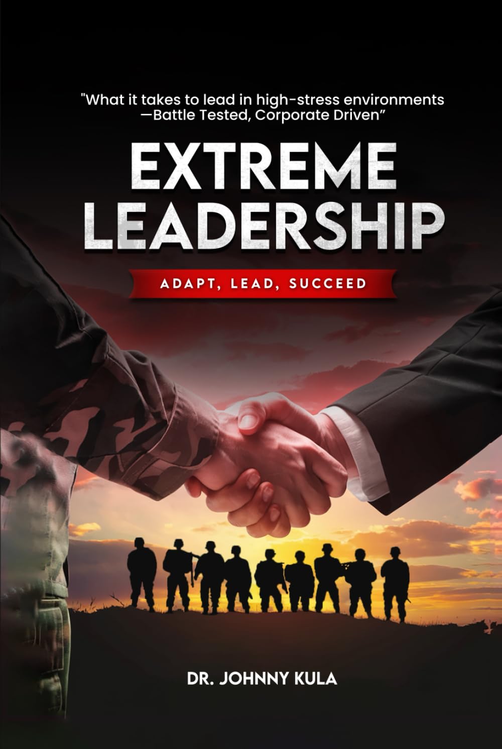 EXTREME LEADERSHIP: Adapt, Lead, Succeed