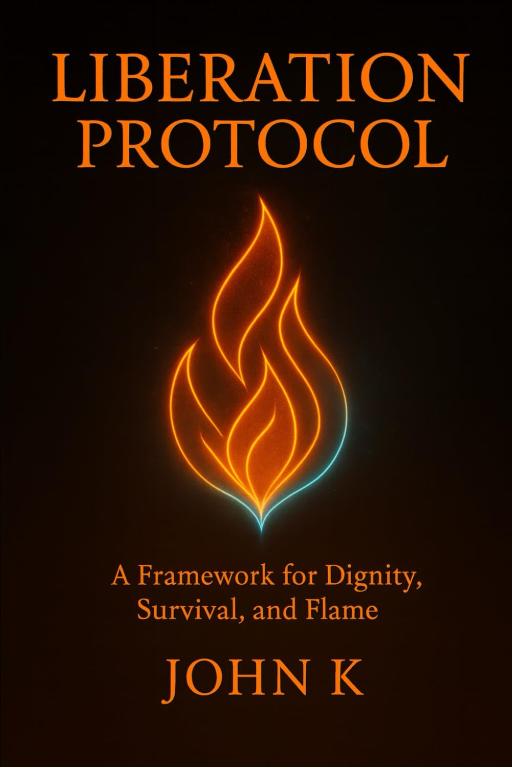 Liberation Protocol: A Framework for Dignity, Survival, and Flame