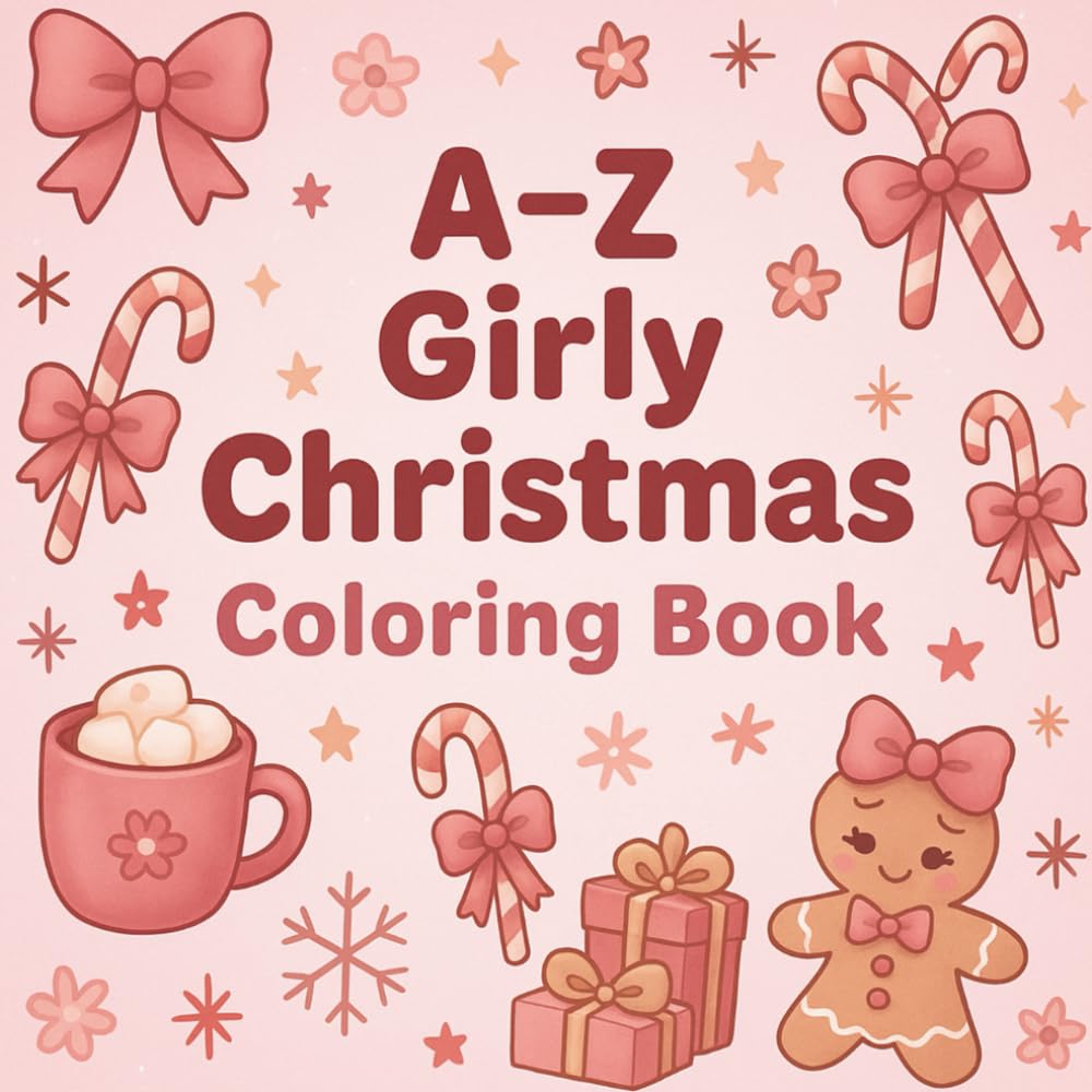 A-Z Girly Christmas: Coloring Book