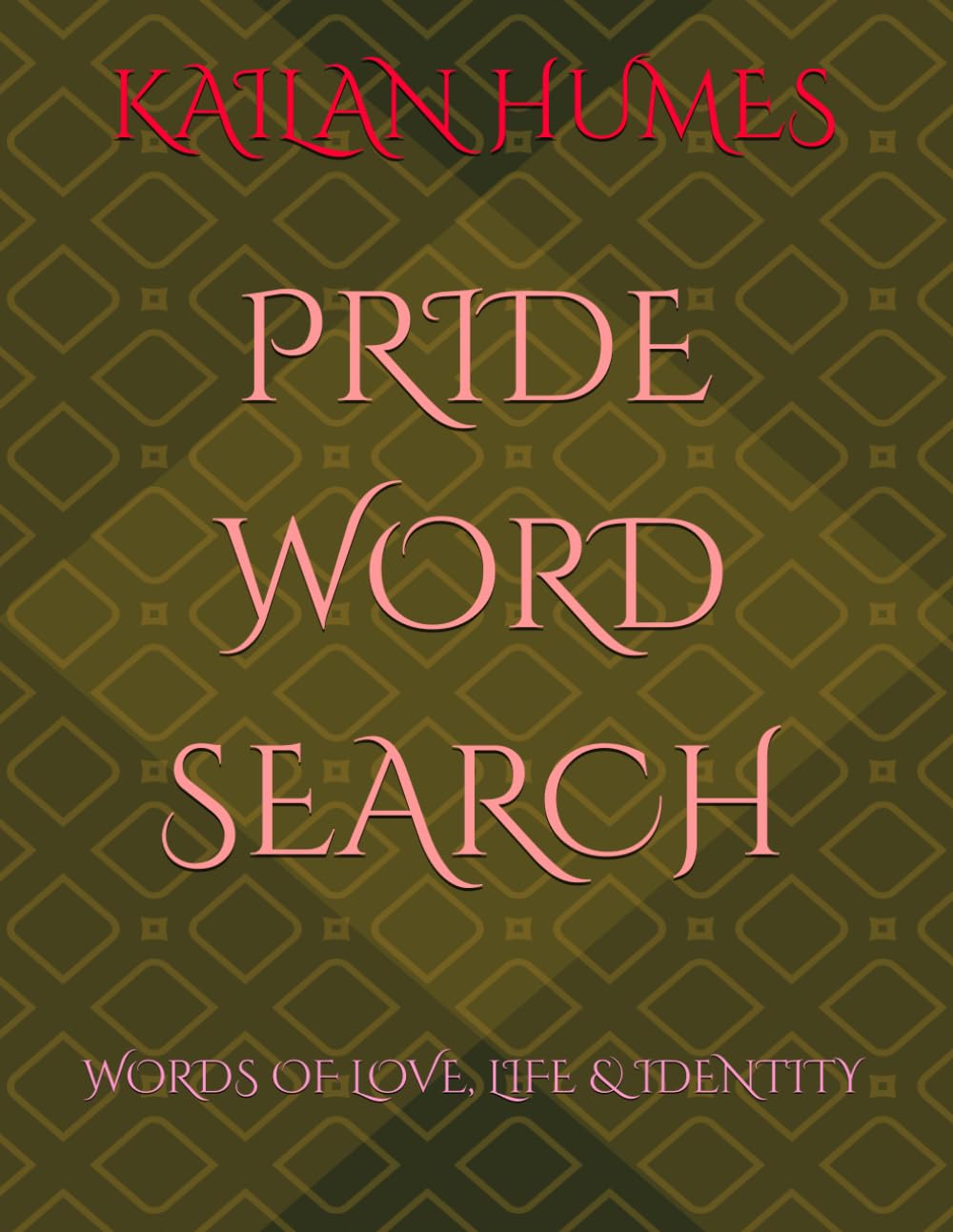 PRIDE WORD SEARCH: WORDS OF LOVE, LIFE & IDENTITY