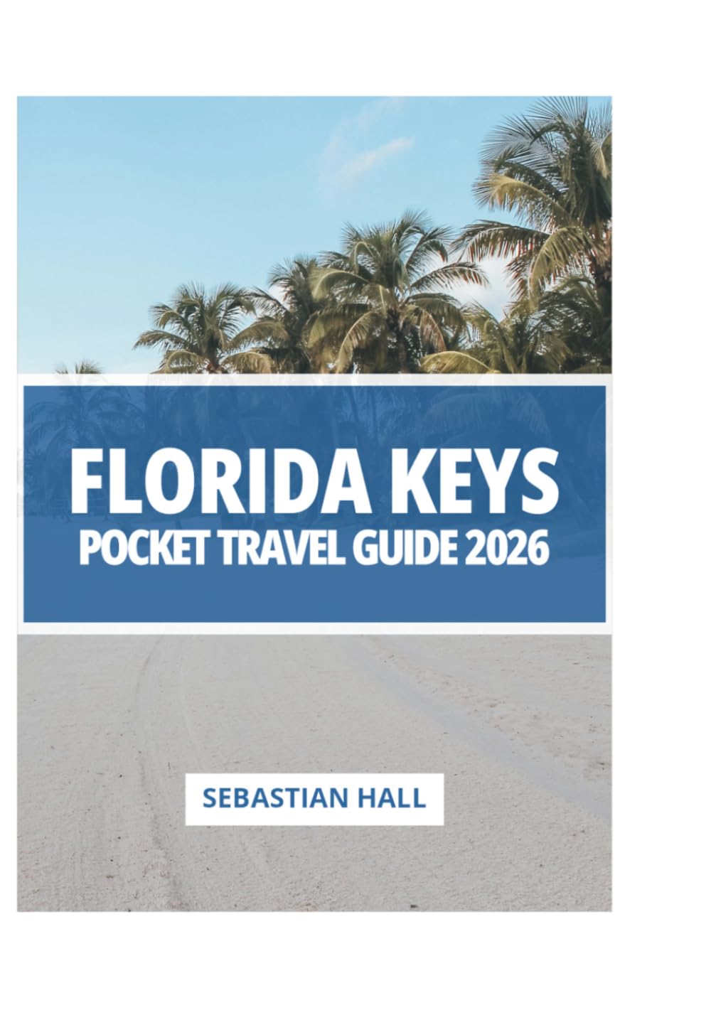 FLORIDA KEYS POCKET TRAVEL GUIDE 2026