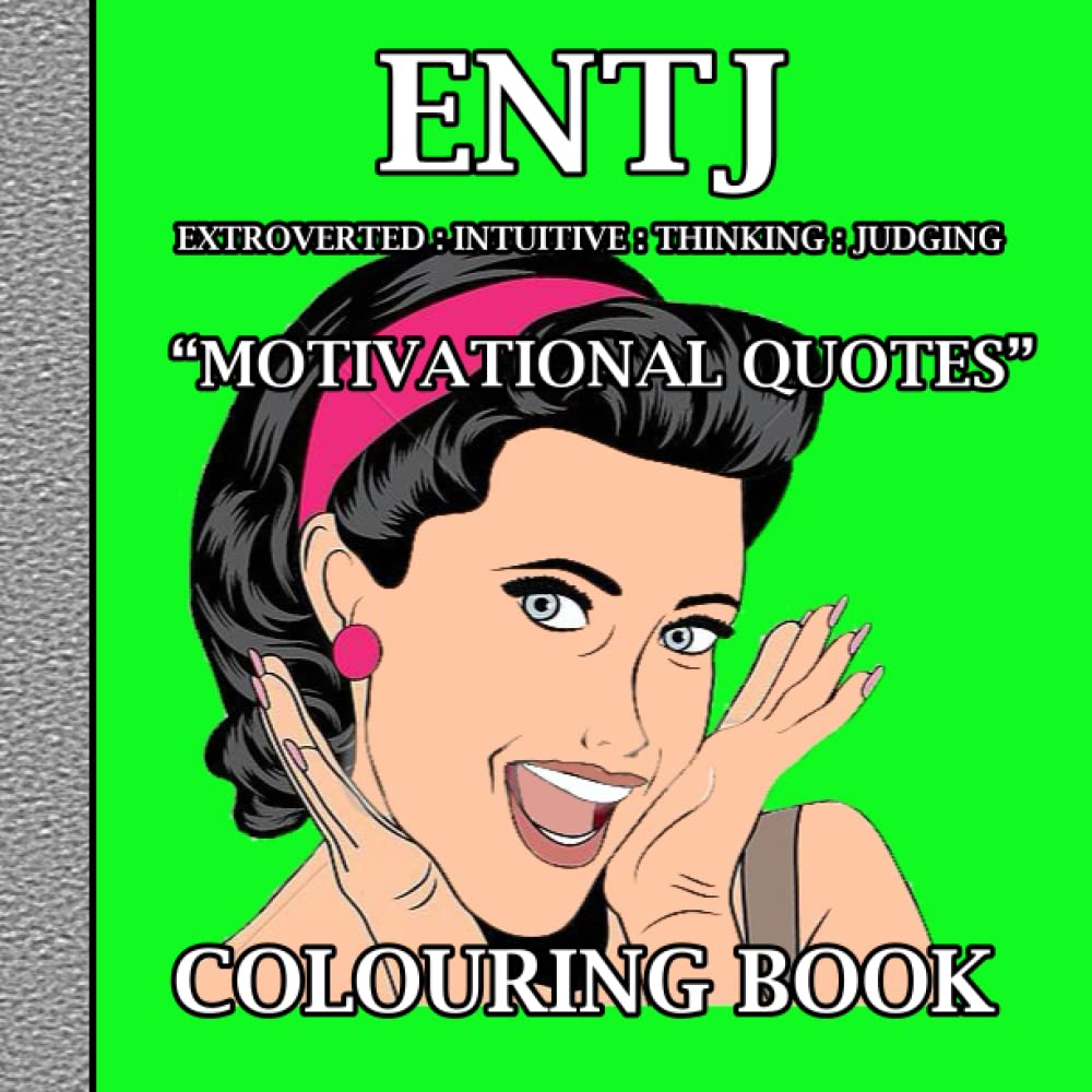 ENTJ Coloring Book for Adults with Motivational And Inspiring Quotes for the ENTJ Myers Briggs Personality Type (MBTI): 36 Pages Of Vintage Inspired ... Affirming Quotes with a Stylish Retro Cover