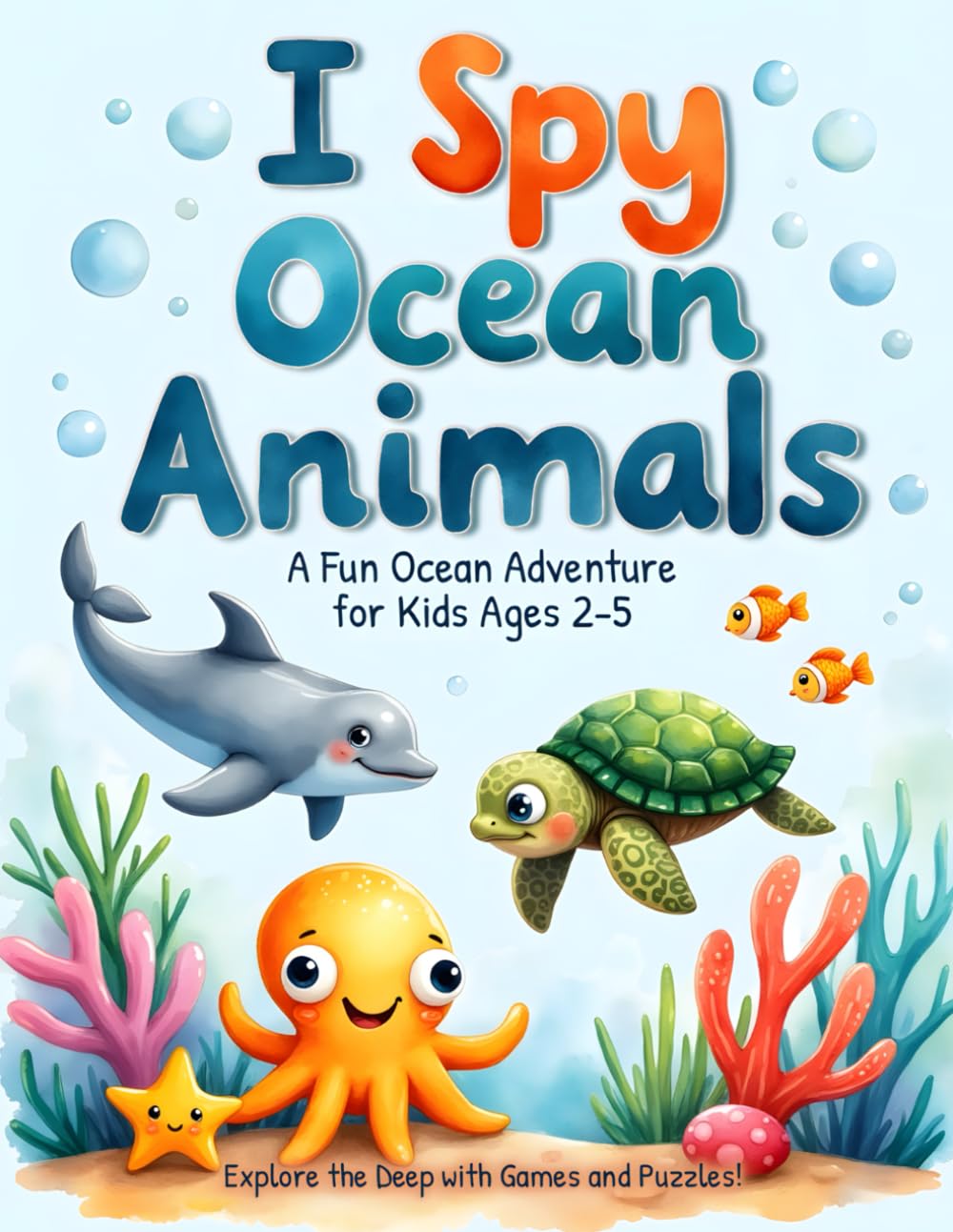 I Spy Ocean Animals: A Fun Ocean Adventure for Kids Ages 2–5 (The Imagination Builders Activity Book Series)