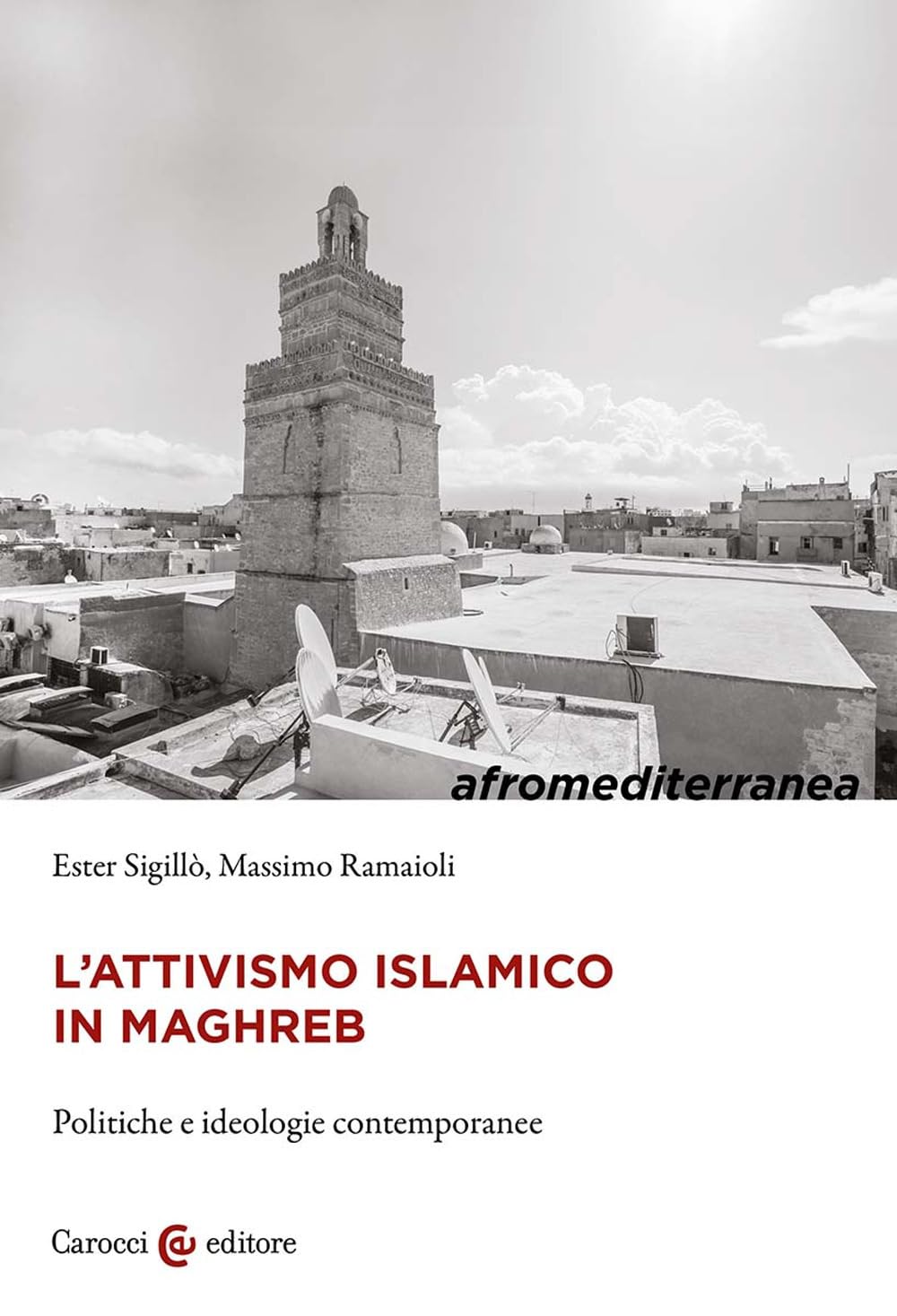 L'attivismo Islamico In Maghreb. Politiche E Ideologie Contemporanee - 4