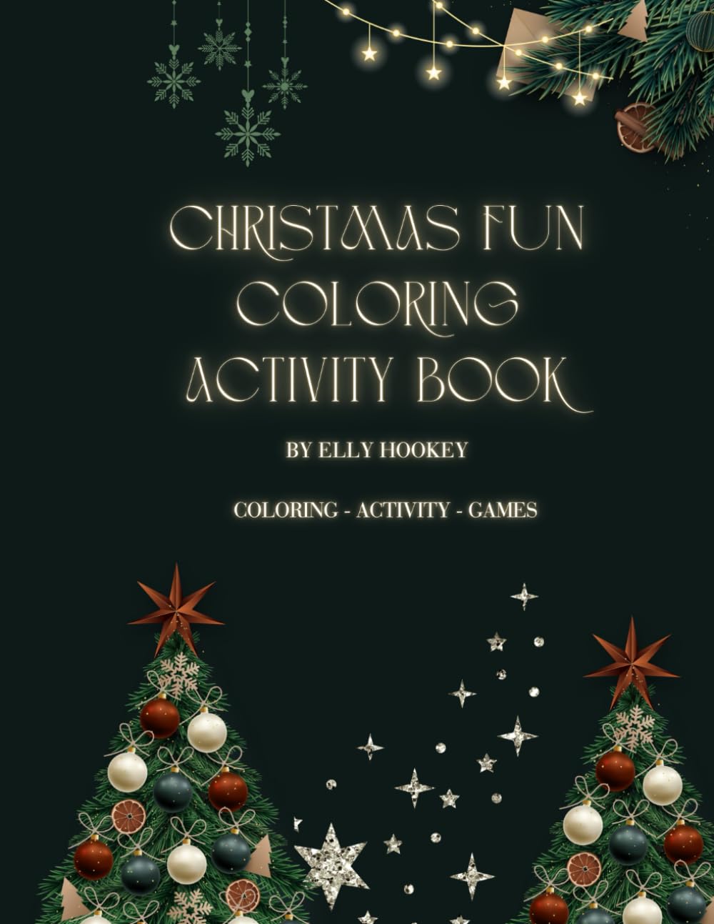 Christmas Fun Coloring Activity Book: Color, Create, and Celebrate