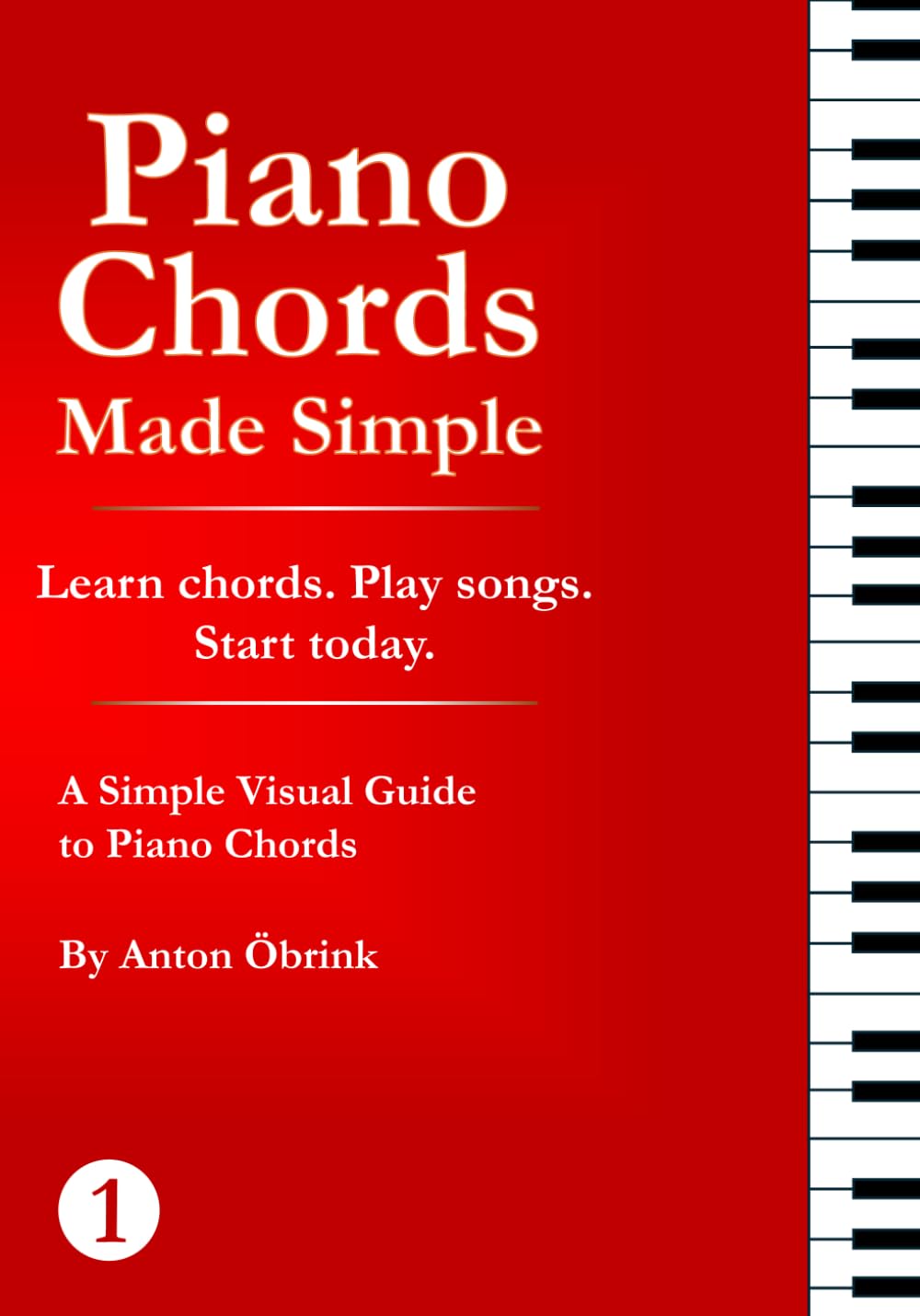 Piano Chords Made Simple: A Visual Step-by-Step Guide to Learning Basic Chords Fast