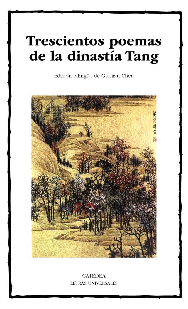 Trescientos poemas de la dinastía Tang (Letras Universales)