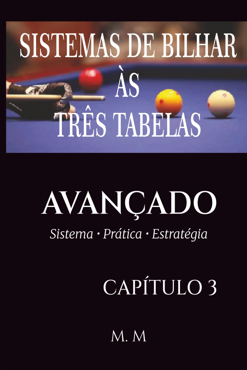 Sistemas De Bilhar Às Três Tabelas – Avançado - Capítulo 3: Sistemas de Nível Avançado e Controle de Jogo | AVANÇADO (Sistemas Integrais)