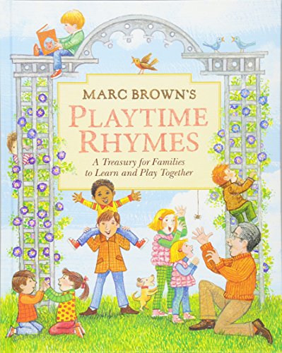 Marc Brown's Playtime Rhymes: A Treasury for Families to Learn and Play Together