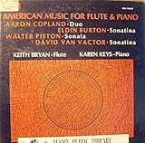 American Music for Flute & Piano - Aaron Copland - Duo; Eldin Burton - Sonatina; Walter Piston - Sonata; David Van Vactor- Sonatina with Keith Bryan flut and Karen Keys Piano