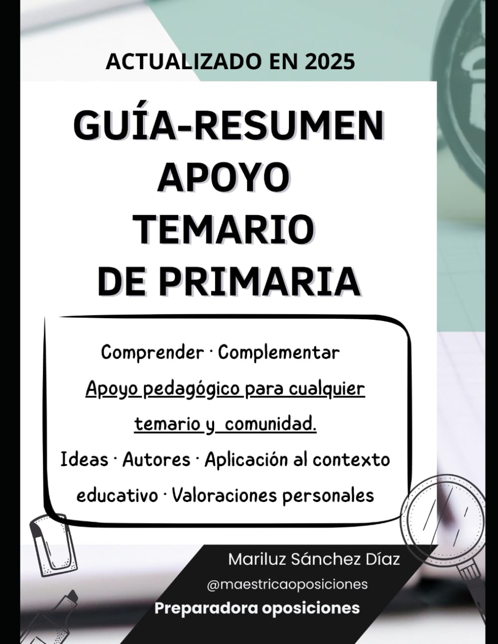GUÍA-RESUMEN APOYO TEMARIO DE PRIMARIA (TEMARIOS OPOSICIONES INFANTIL Y PRIMARIA)