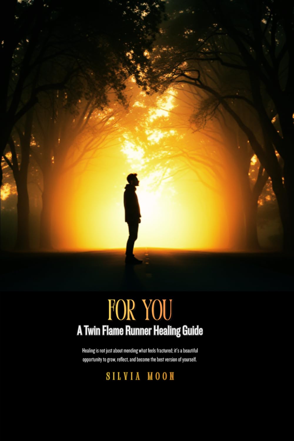 For You: A Twin Flame Runner Healing Guide
