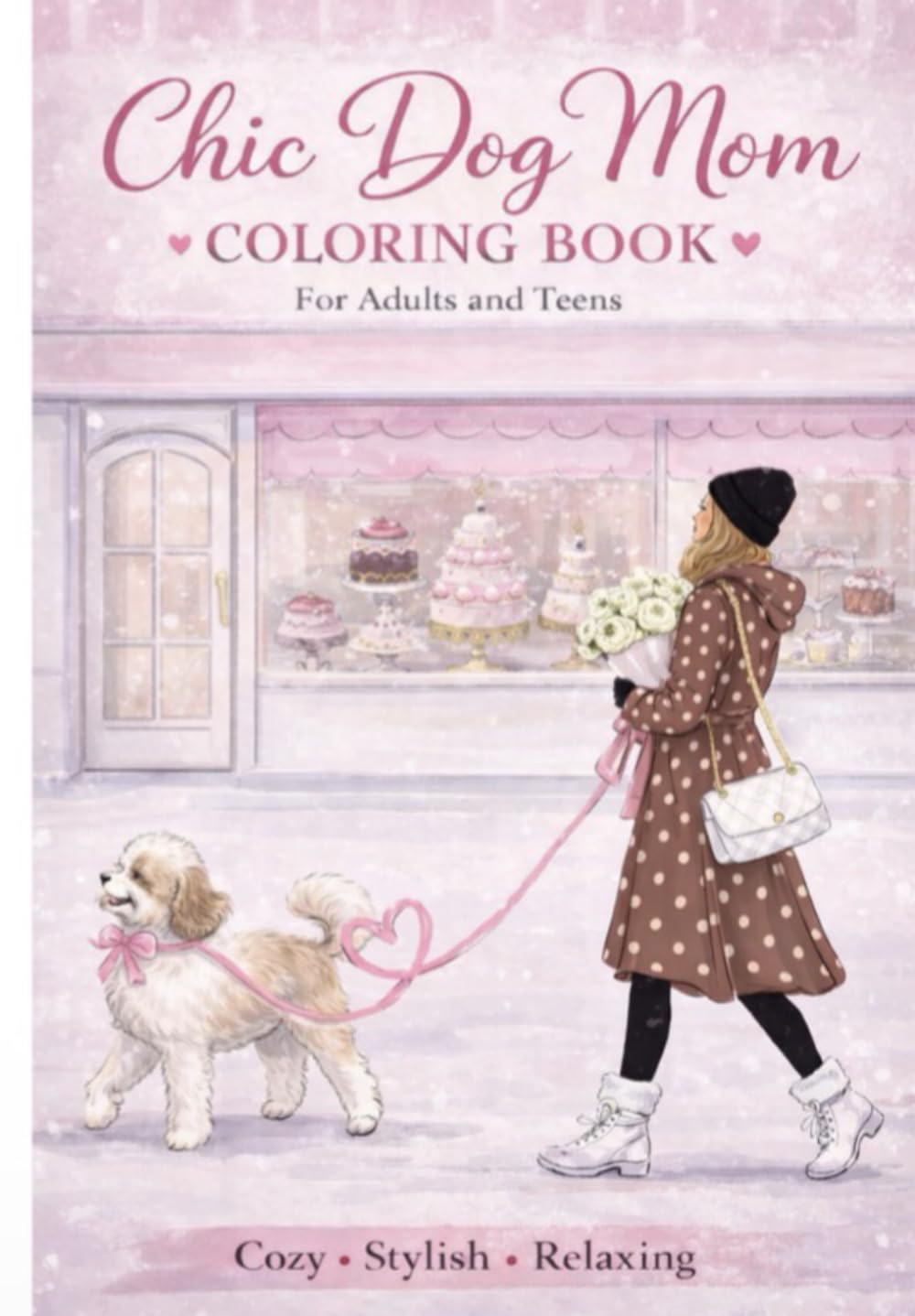 Chic Dog Mom Coloring Book for Adults, & Teens: Cozy, Stylish, & Relaxing Scenes