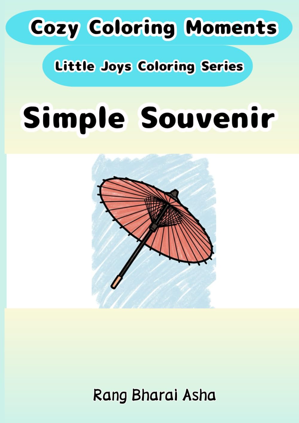 Simple “Souvenir” Coloring Book (Cozy Coloring Moments Little Joys Coloring Series)