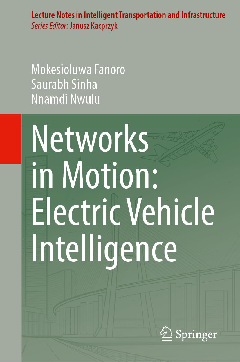 Networks in Motion: Electric Vehicle Intelligence (Lecture Notes in Intelligent Transportation and Infrastructure)