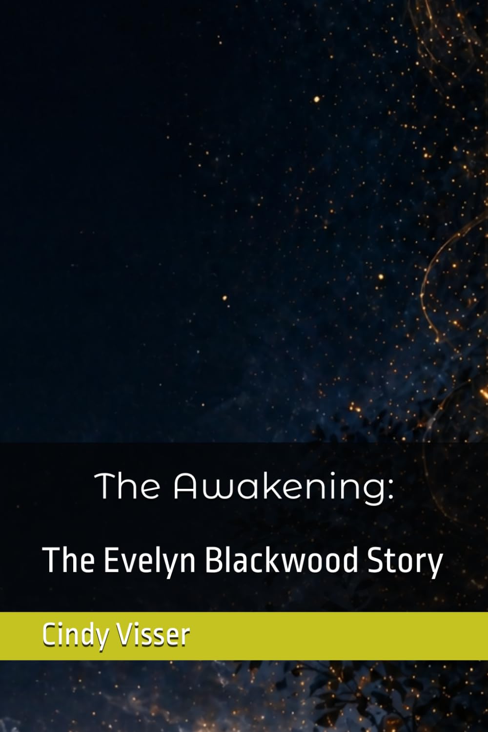 The Awakening: The Evelyn Blackwood Story