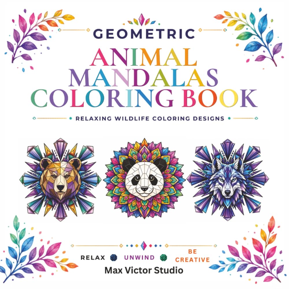 Geometric Animal Mandalas Coloring Book: Relaxing Wildlife Coloring Designs