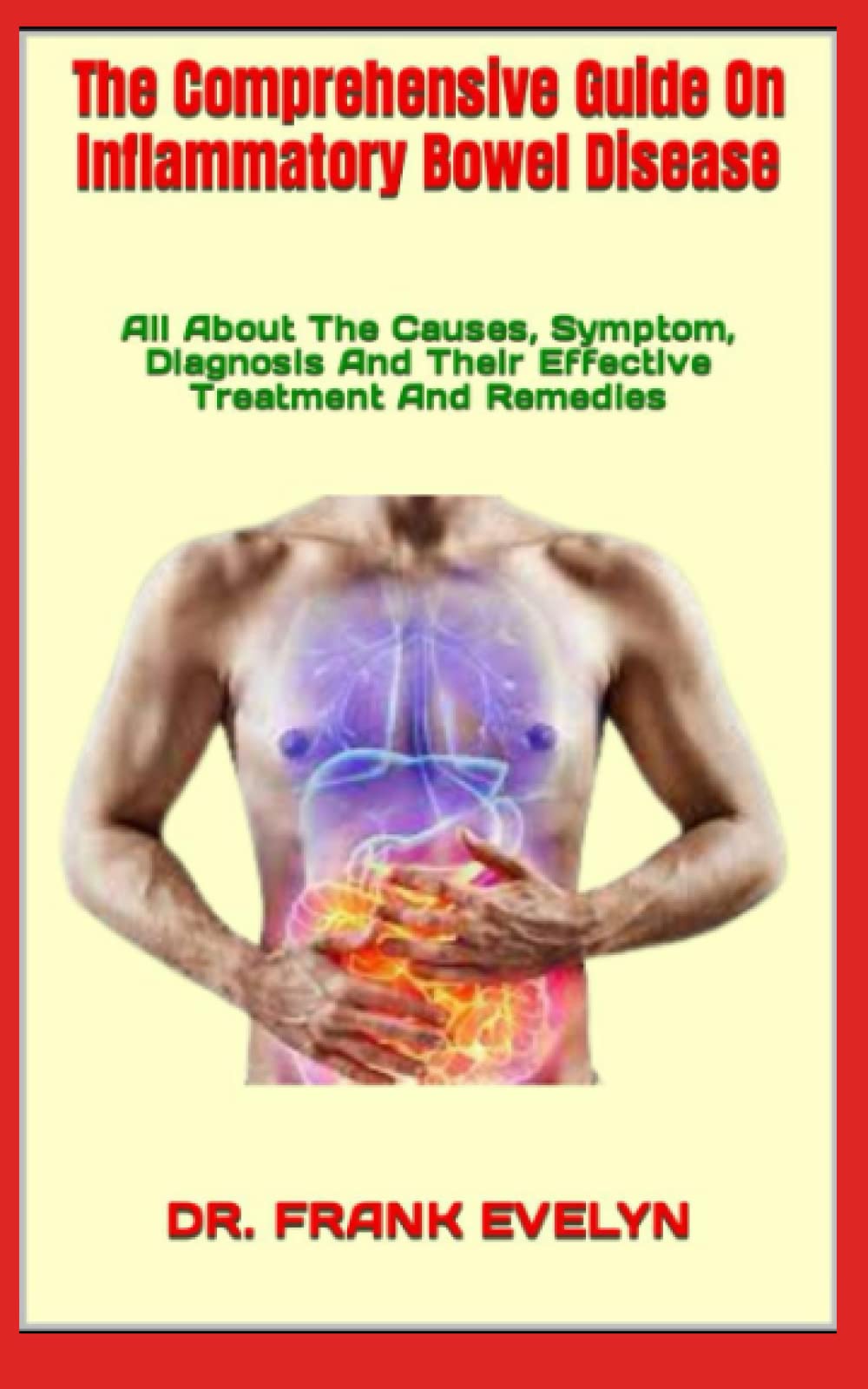 Buy The Comprehensive Guide On Inflammatory Bowel Disease All About