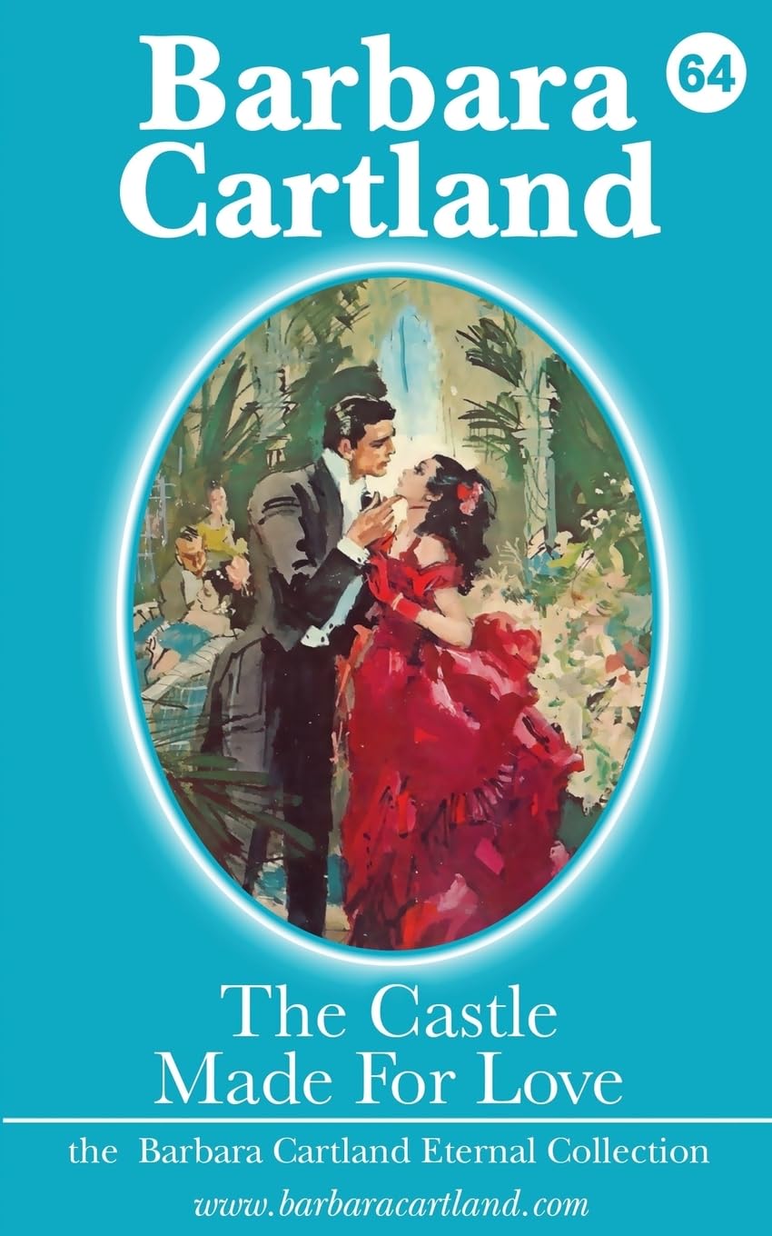 Buy The Castle Made for Love: 64 (The Barbara Cartland Eternal Collection) — BookShops.in
