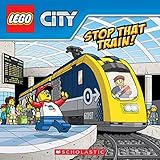 Stop That Train! (LEGO City: Storybook)