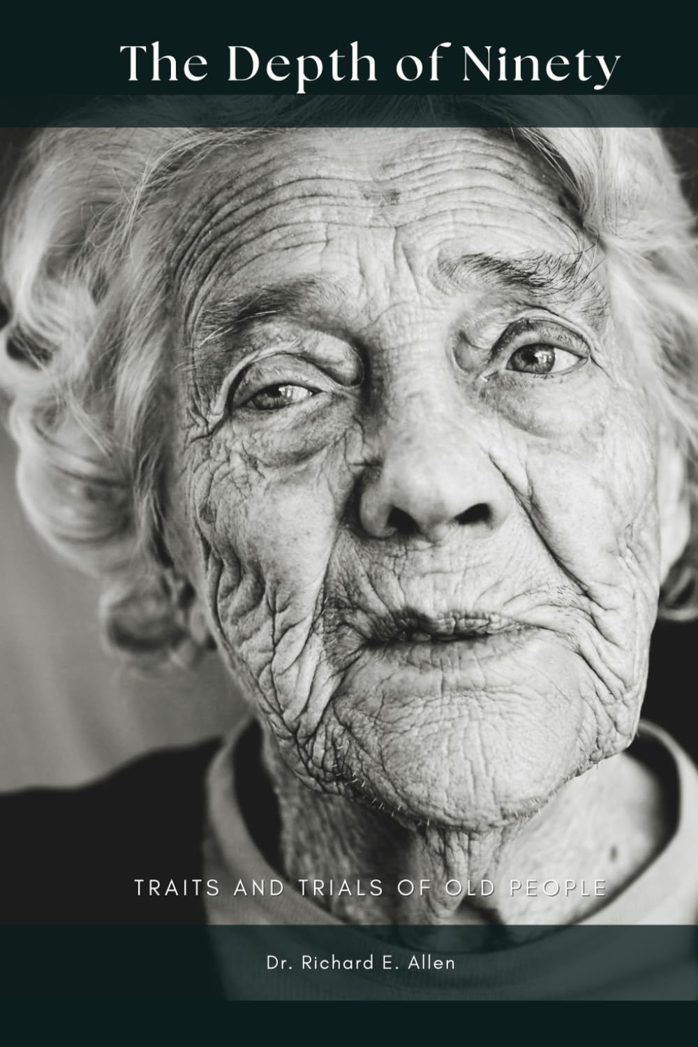 The Depth of Ninety: Traits and trials of old people