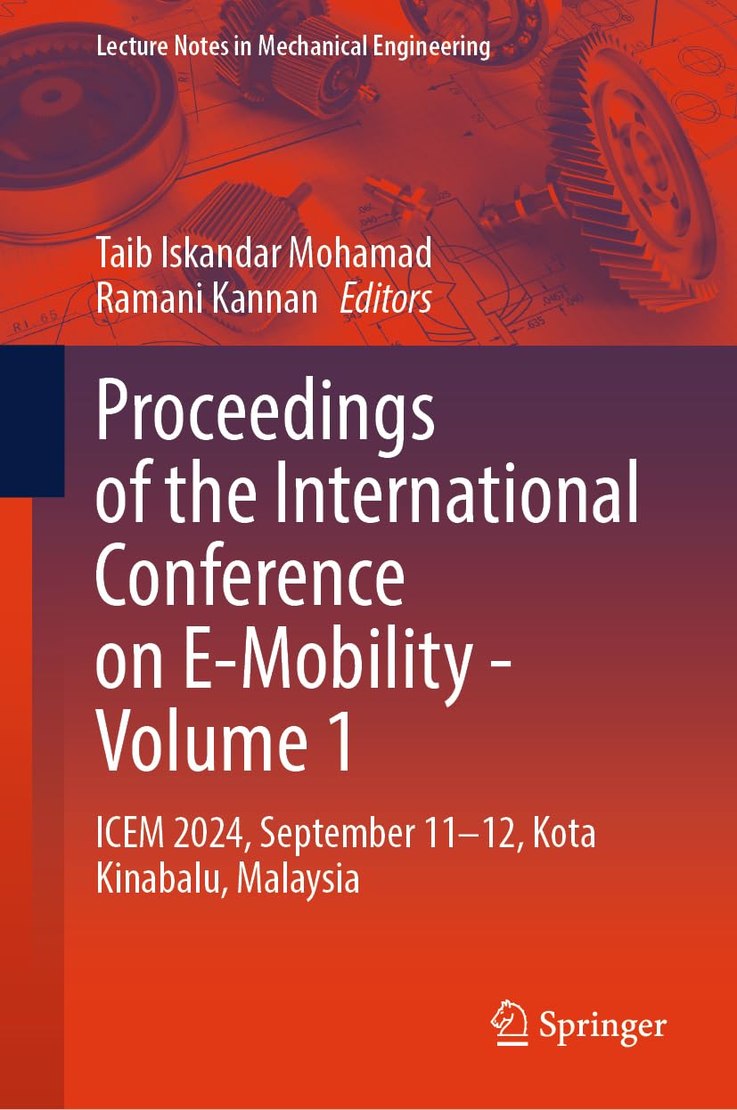 Proceedings of the International Conference on E-Mobility - Volume 1: ICEM 2024, September 11- 12, Kota Kinabalu, Malaysia