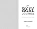 The 100-Day Goal Journal: Accomplish What Matters to You
