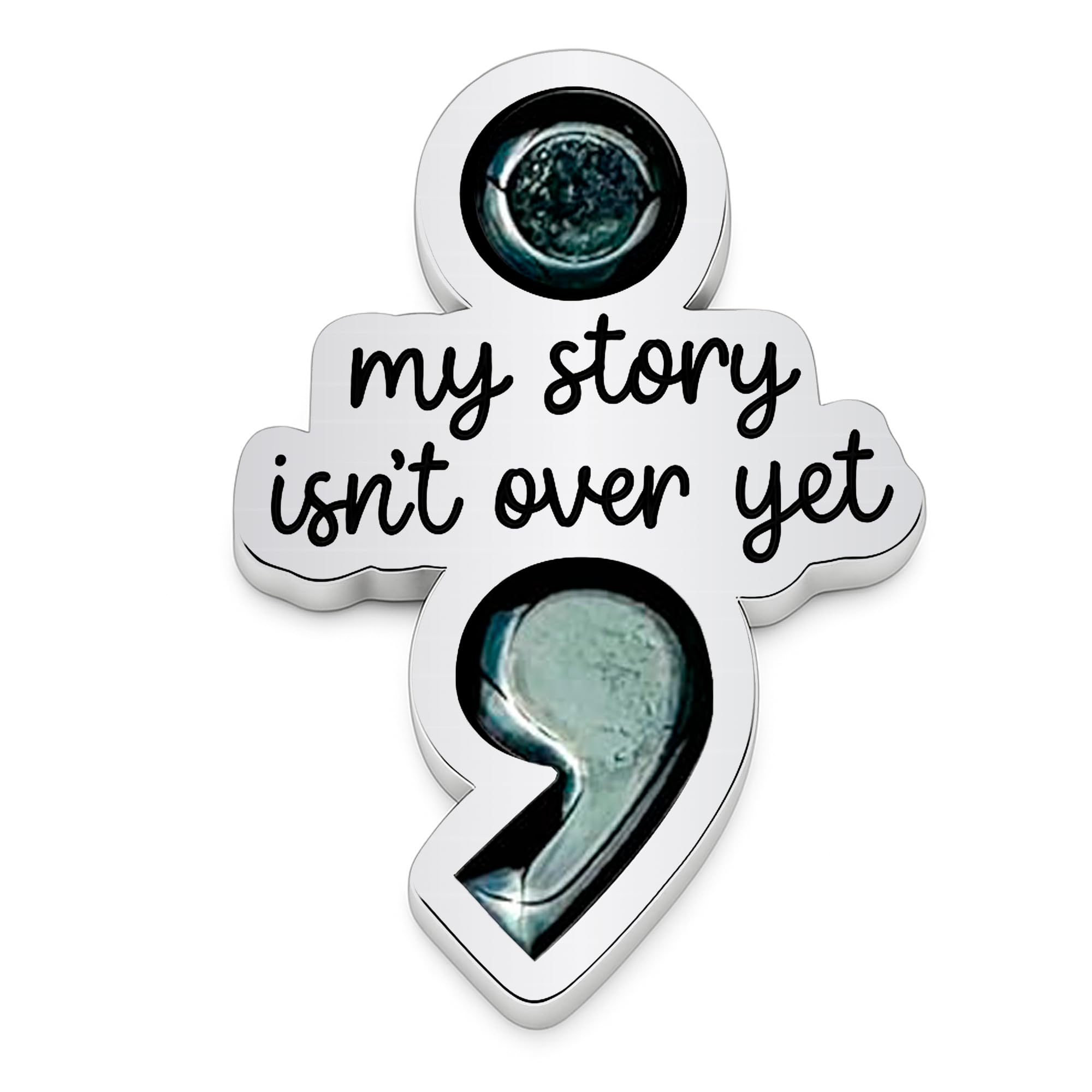 Semicolon my story isn't over yet PIN Suicide Prevention Jewelry Awareness, Mental Illness
