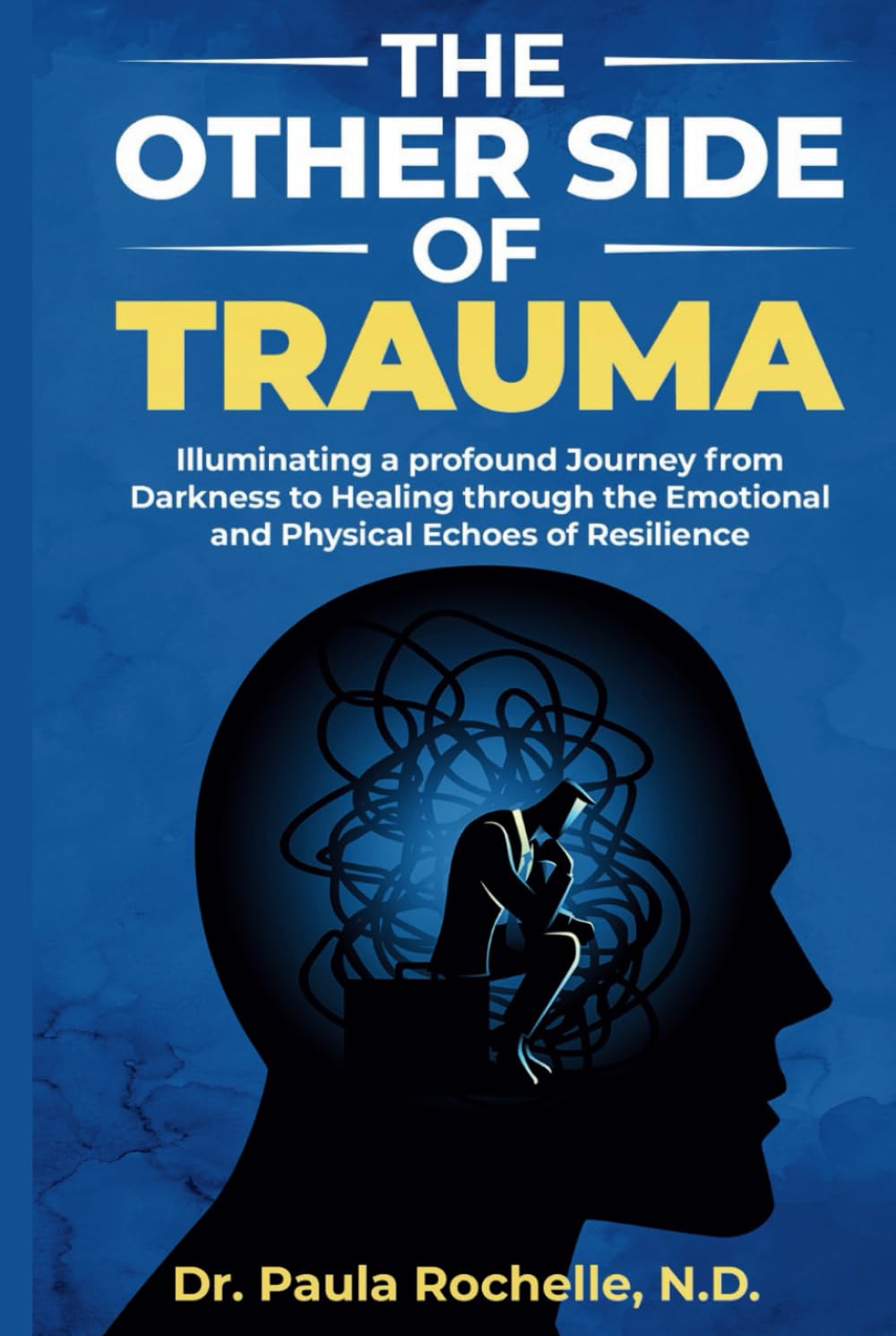 The Other Side of Trauma: Illuminating the Profound Journey from Darkness to Healing
