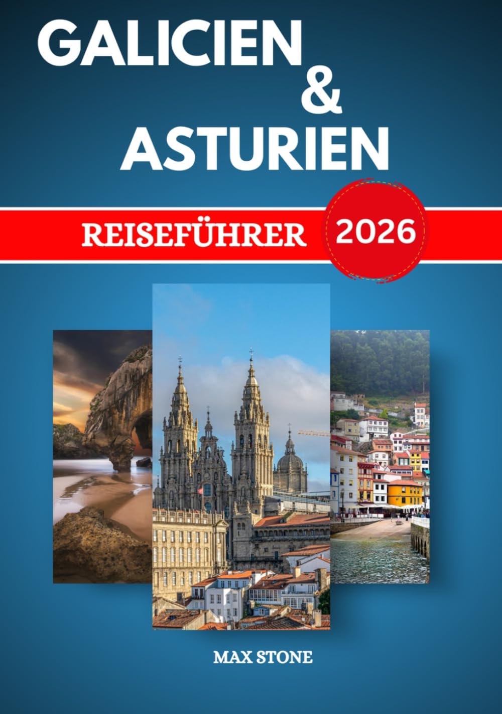 Reiseführer Galizien und Asturien 2026: Kulturrouten, Küstenlandschaften und regionale Küche Nordspaniens