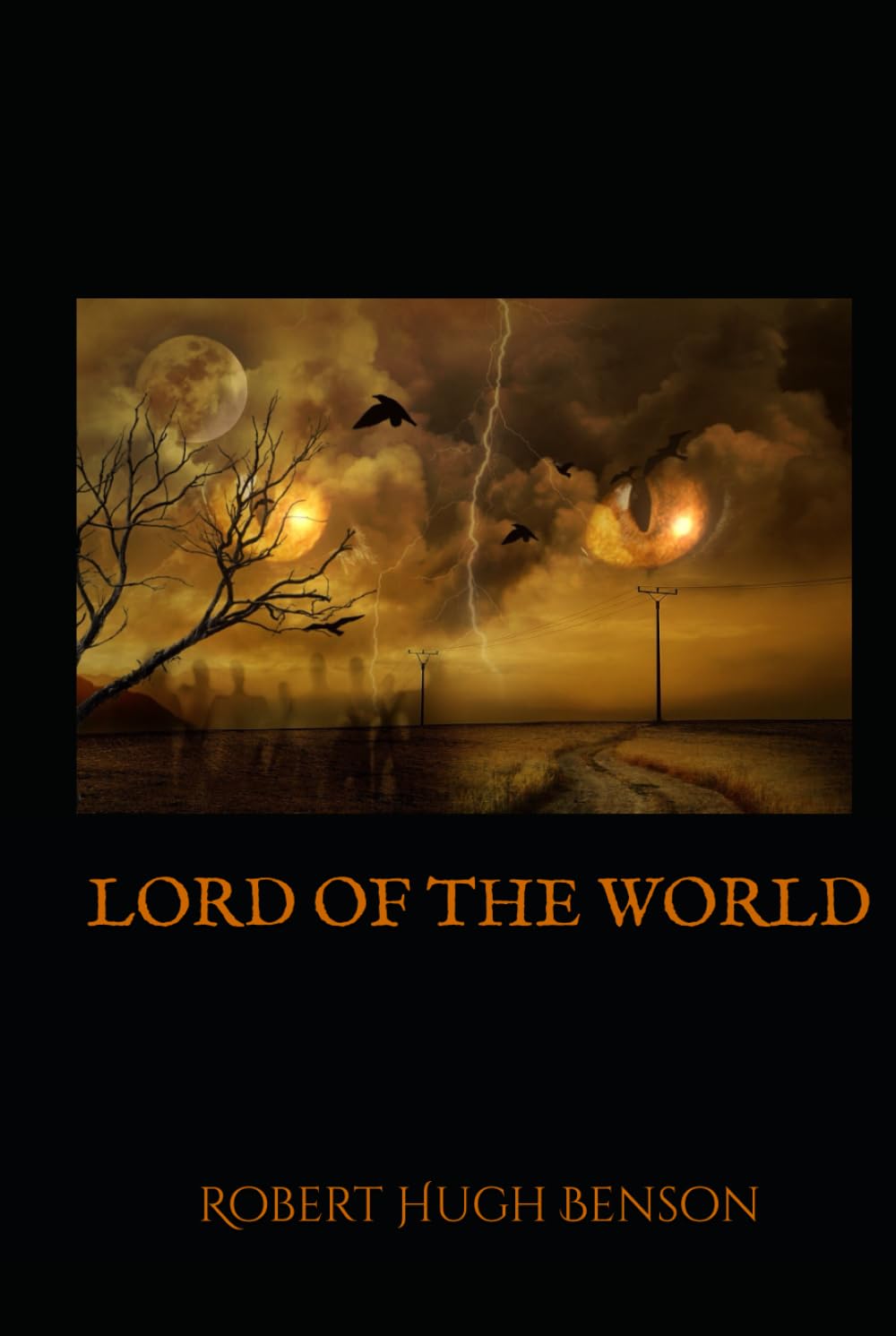 LORD OF THE WORLD: A Dystopian Prophecy of Power, Faith, and Control